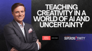 Teaching Creativity in a World of AI and Uncertainty